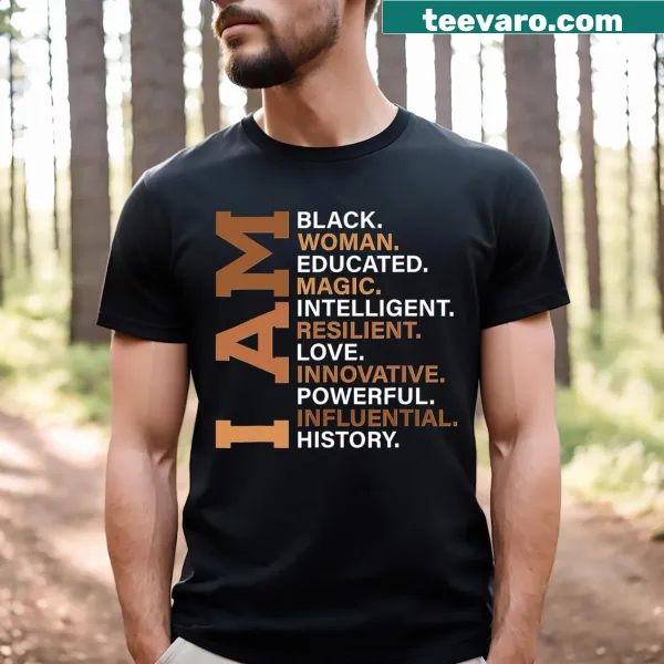 T-shirt with bold text stating 'I Am Black Woman Educated'