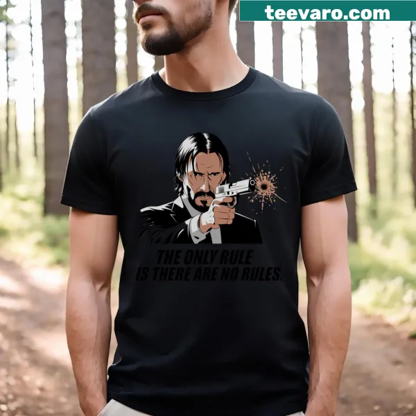 Shirt with the phrase 'The Only Rule Is There Are No Rules' inspired by John Wick