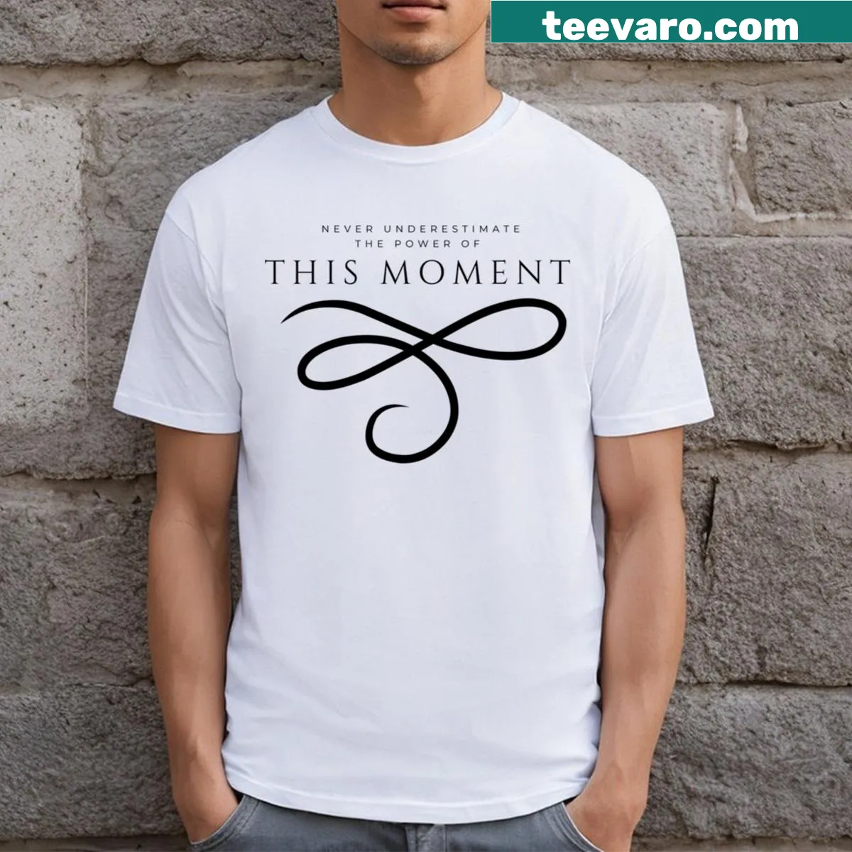 T-shirt featuring the text about the power of the moment