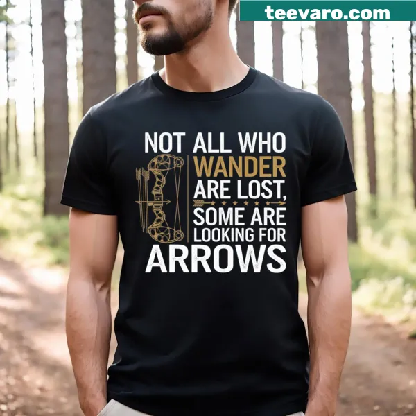 Archery-themed T-shirt with text about wandering and arrows