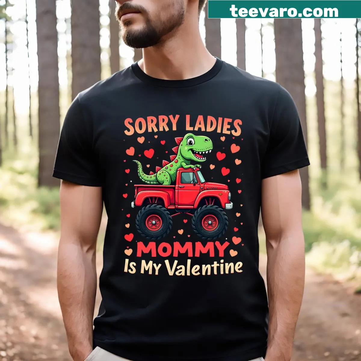 Cartoon dinosaur monster truck with 'Sorry Ladies, Mommy Is My Valentine' text