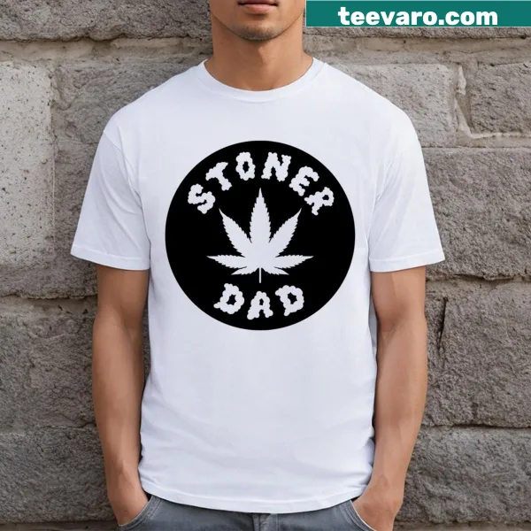 Funny Stoner Dad t-shirt with playful typography.