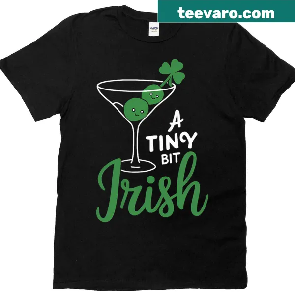 T-shirt with the phrase 'A Tiny Bit Irish' in charming typography
