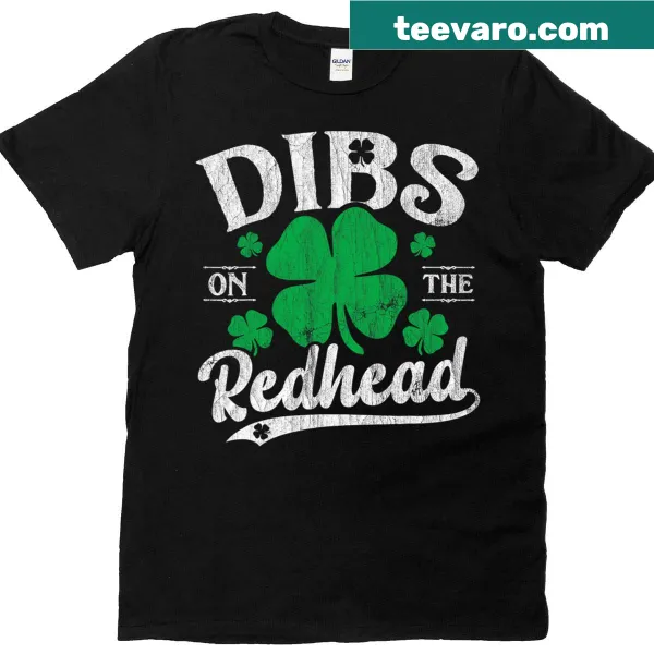 Funny T-shirt for St. Patrick's Day with 'Dibs On The Redhead' design