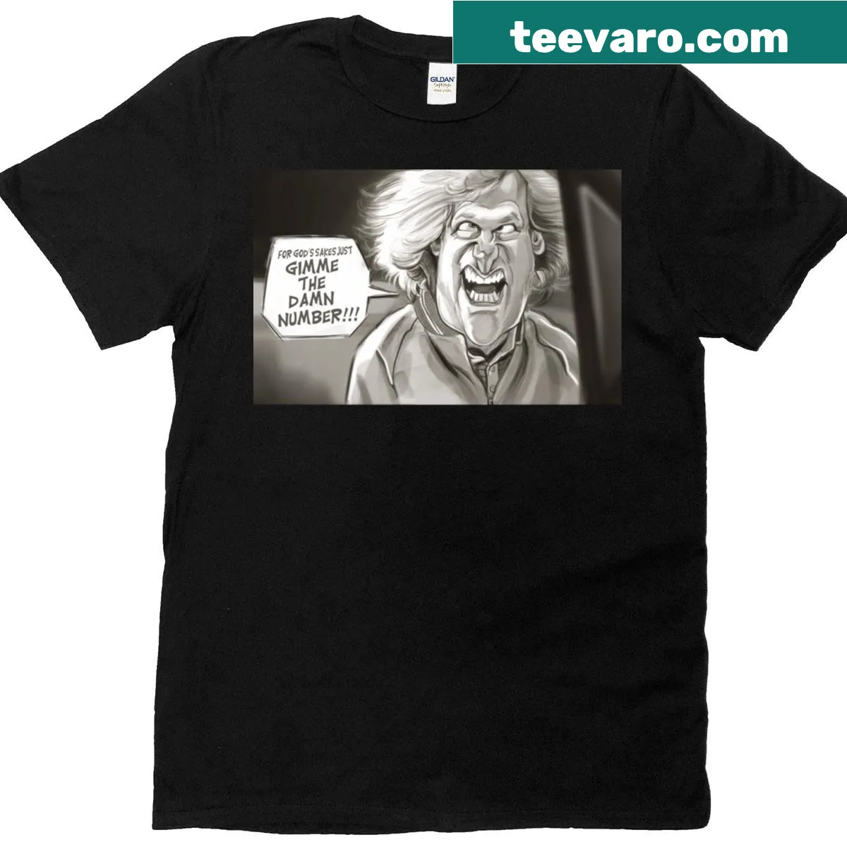 Bold t-shirt with 'For God's Sakes Just Gimme The Damn Number!!!' text — on a men's t-shirt