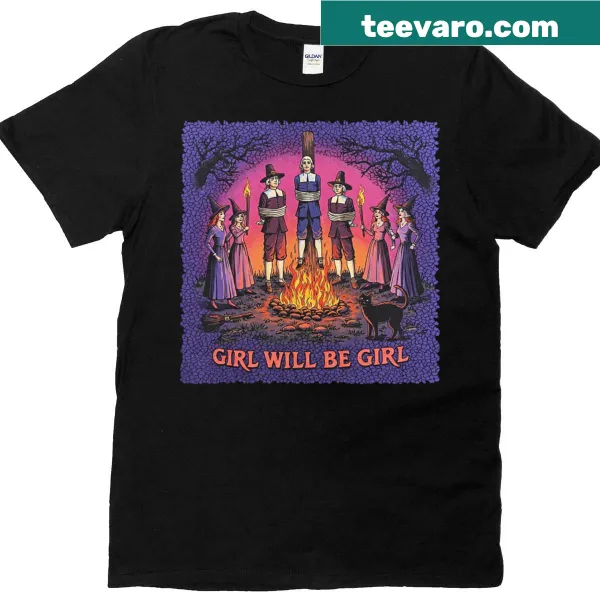 Funny feminist T-shirt with the text 'Girl Will Be Girl'
