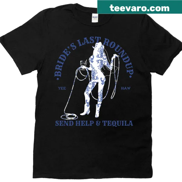 Funny Bride's Last Round Up t-shirt with humorous text
