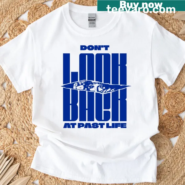 Inspirational T-shirt with 'Don't Look Back' typography design