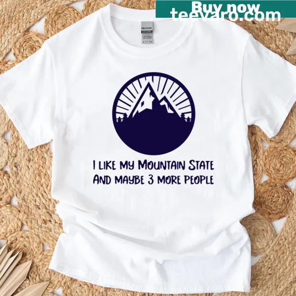 T-shirt with humorous phrase about liking my mountain state