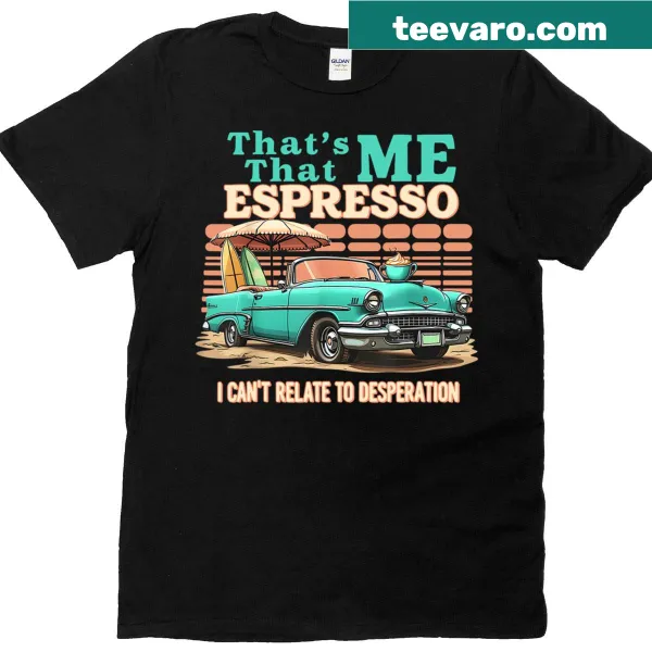 Funny T-shirt with espresso-themed saying for coffee lovers