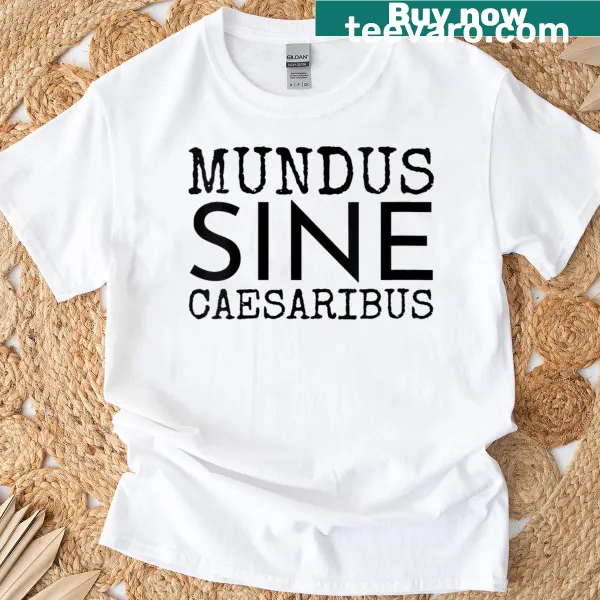 V-neck T-shirt featuring 'Mundus Sine Caesaribus' text design