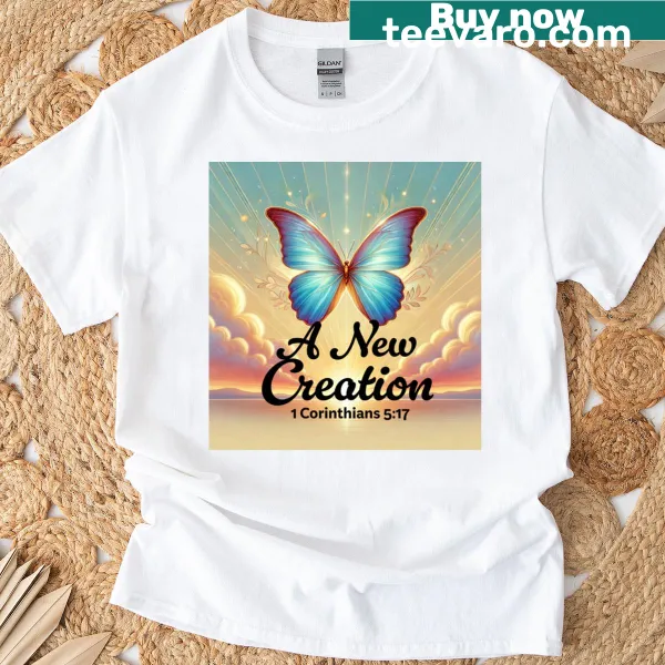 Inspirational A New Creation t-shirt with elegant typography