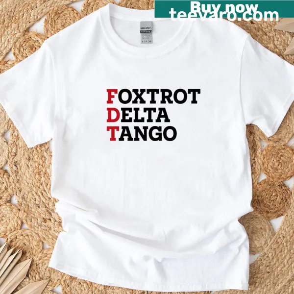 Bold typography military design t-shirt with Foxtrot Delta Tango text