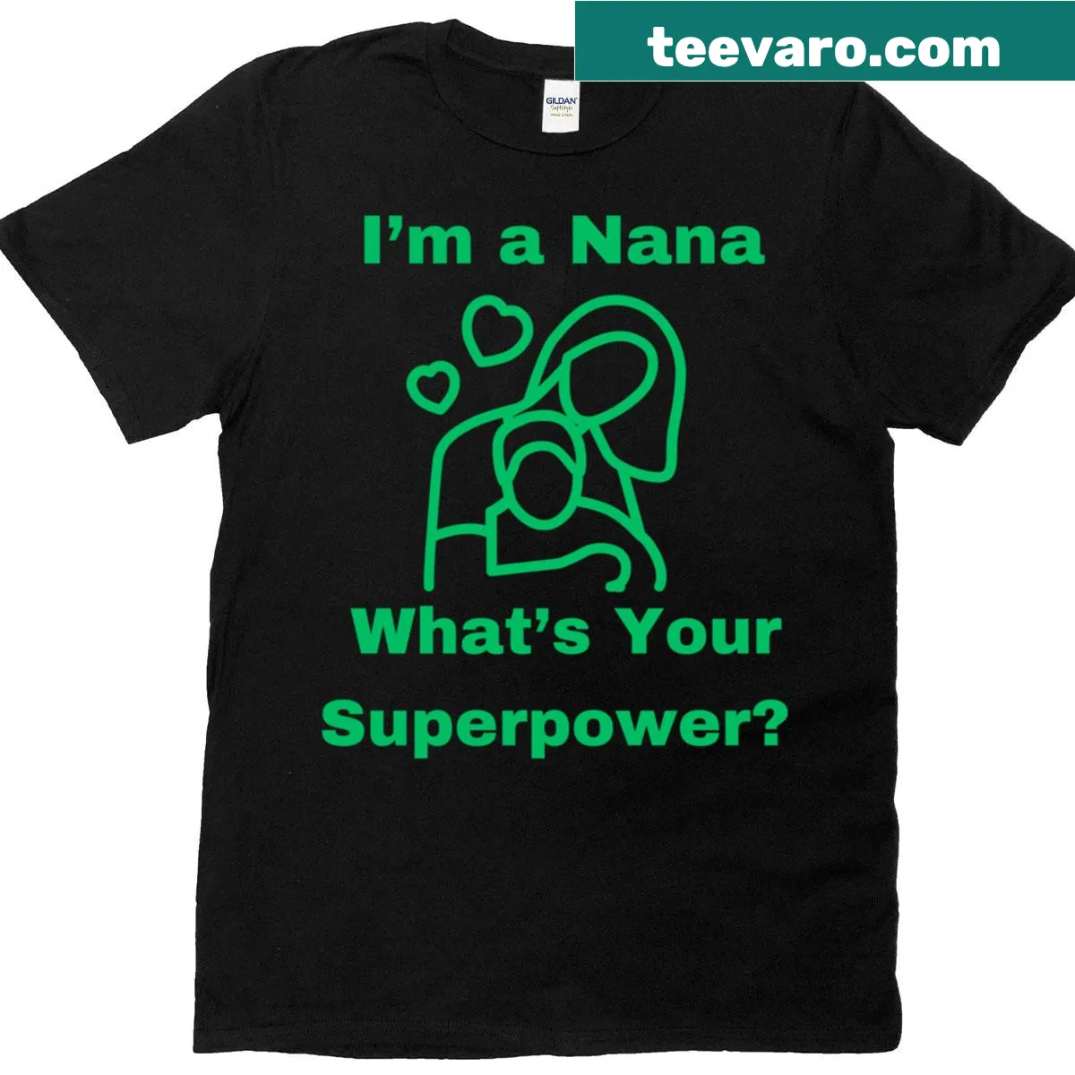 T-shirt with 'I'm A Nana What's Your Superpower?' text for grandmas. — on a men's t-shirt