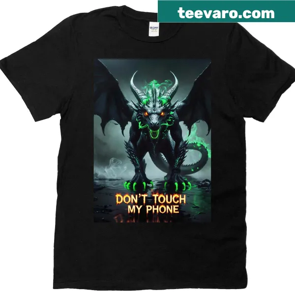 Fierce dragon graphic with 'Don't Touch My Phone' text