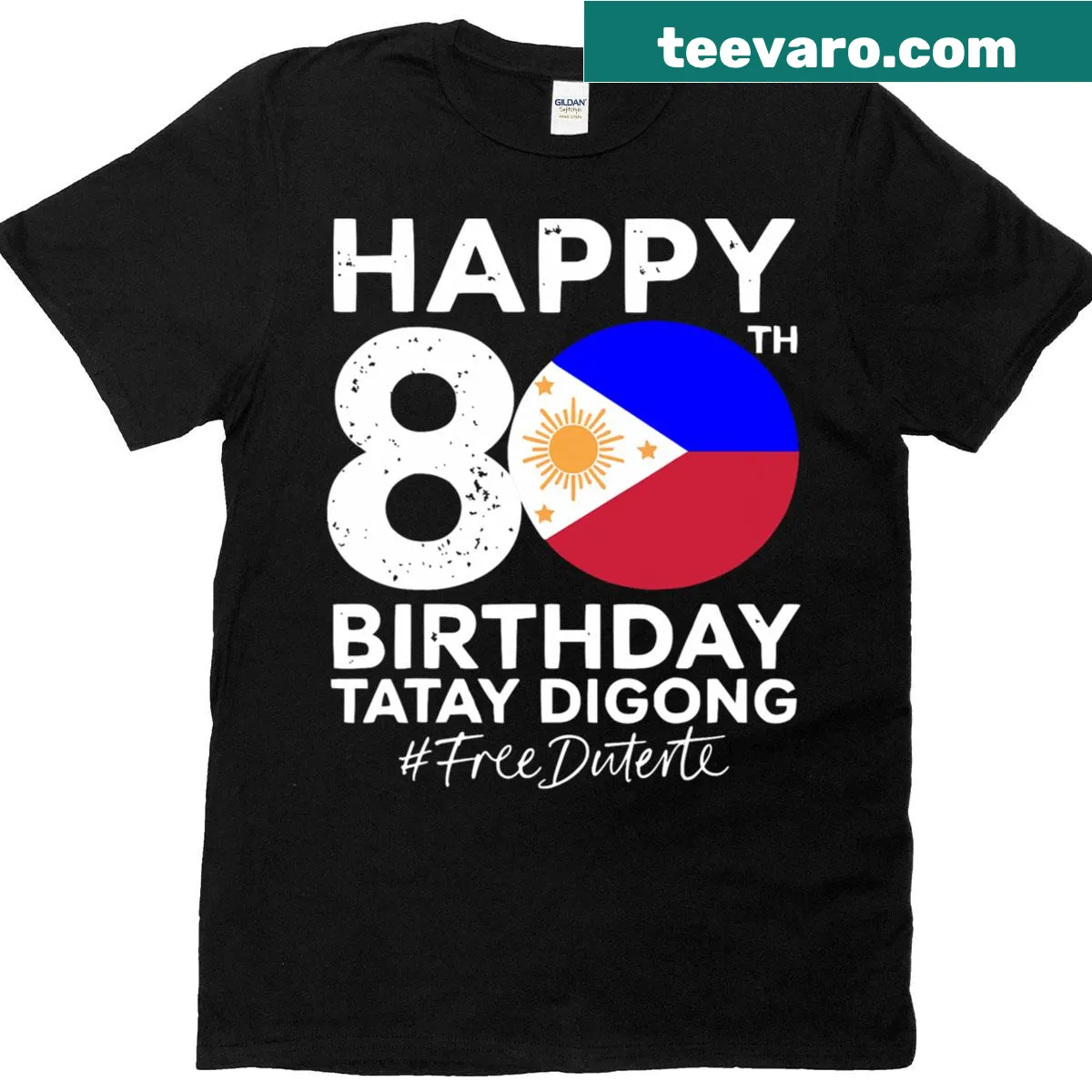 Happy 80th Birthday T-shirt for Tatay Digong Duterte — on a men's t-shirt