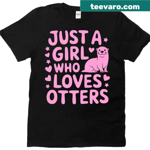 Cute otter illustration with the text 'Just A Girl Who Loves Otters'