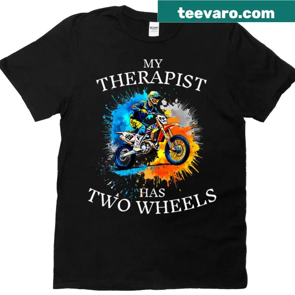 Funny motorcycle-themed t-shirt that says 'My Therapist Has Two Wheels'.