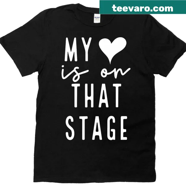 Retro T-shirt for dance moms with the phrase 'My Heart Is On That Stage'.
