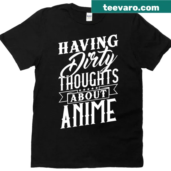 Humorous T-shirt with a playful anime-themed saying