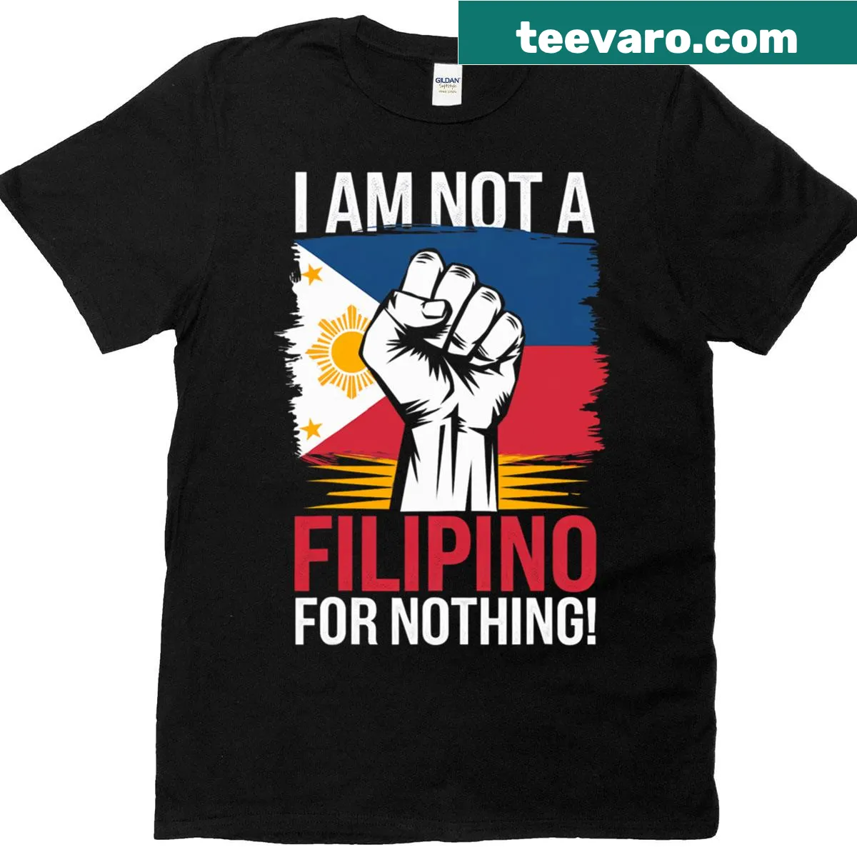 Statement T-shirt with 'I Am Not A Filipino For Nothing' text — on a men's t-shirt