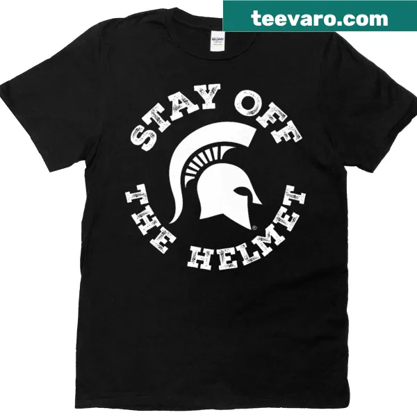 Michigan State Spartans basketball tee with 'Stay Off The Helmet' text