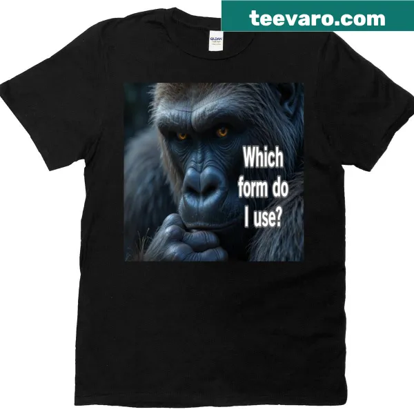 Humorous t-shirt about paperwork and forms