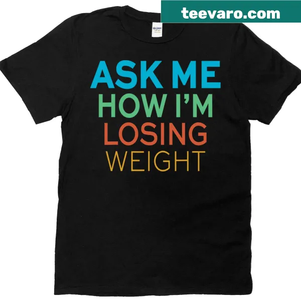 Motivational T-shirt inviting questions about weight loss