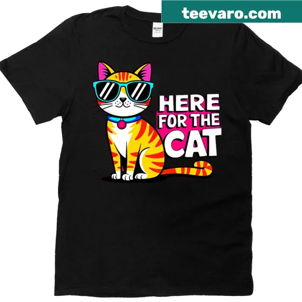 Text on t-shirt: Here For The Cat