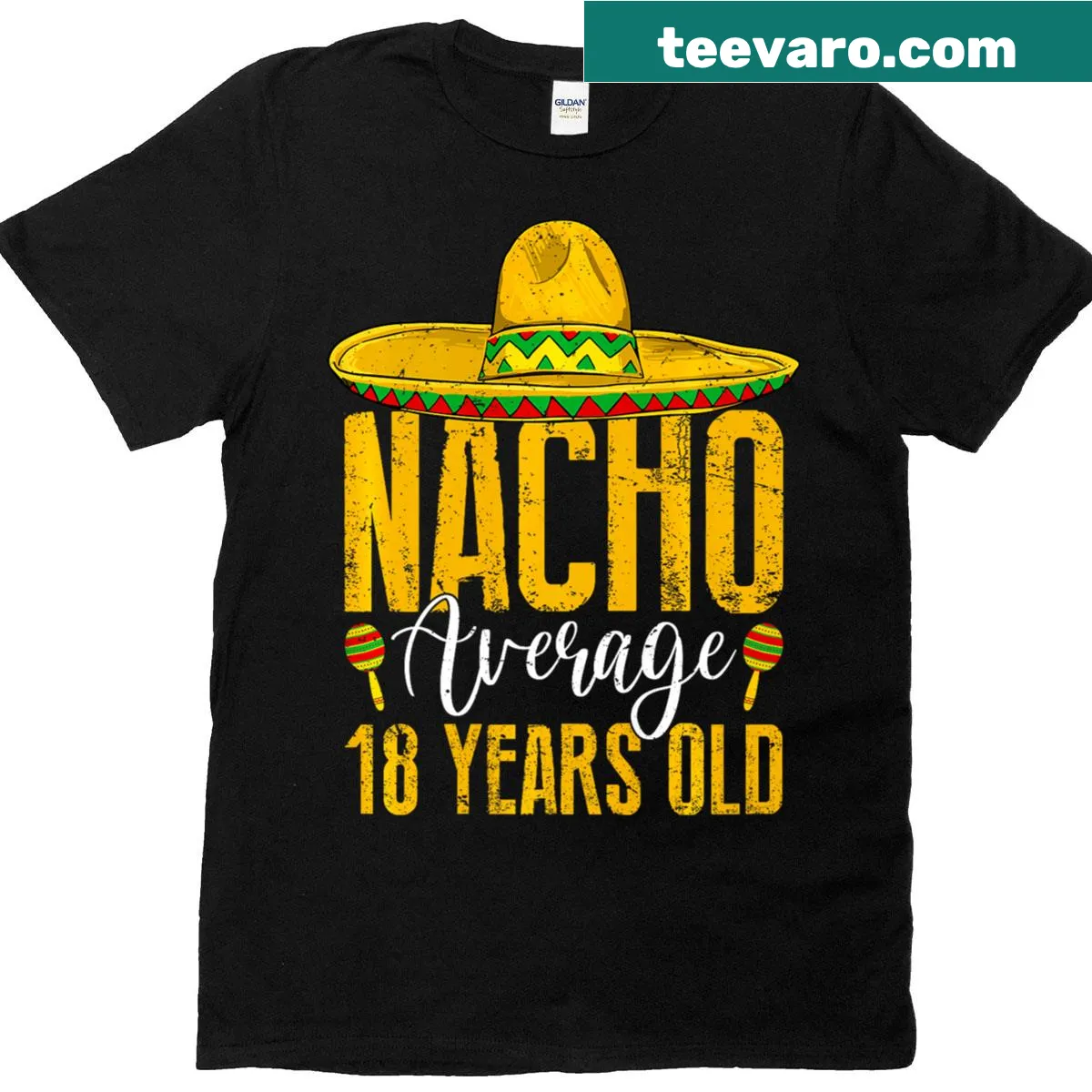 Funny 'Nacho Average 18 Years Old' birthday T-shirt — on a men's t-shirt