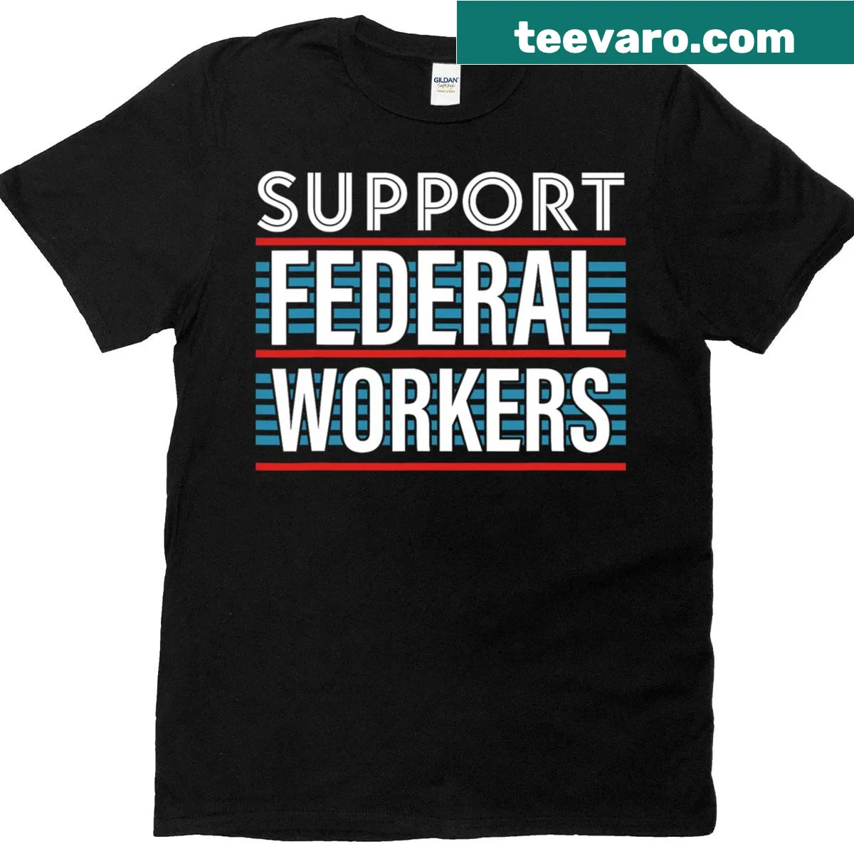 T-shirt with supportive text for federal workers. — on a men's t-shirt