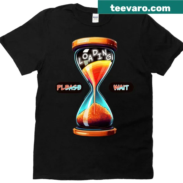 T-shirt featuring an hourglass and 'Loading Please Wait' text