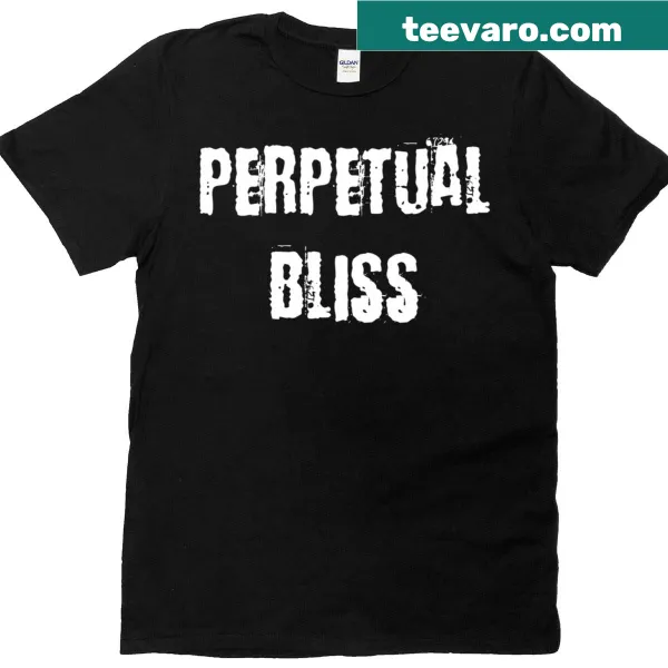 Inspirational 'Perpetual Bliss' typography T-shirt