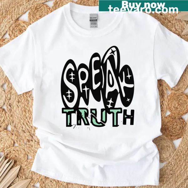 'Speak The Truth' typography design T-shirt