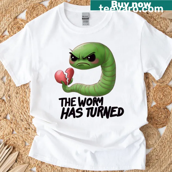 Bold shirt displaying the phrase 'The Worm Has Turned'.