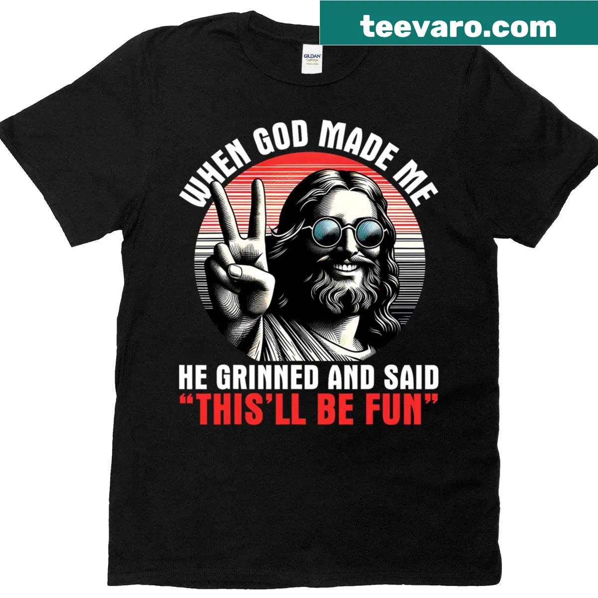 Religious T-shirt with the phrase 'When God Made Me He Said This'll Be Fun' — on a men's t-shirt