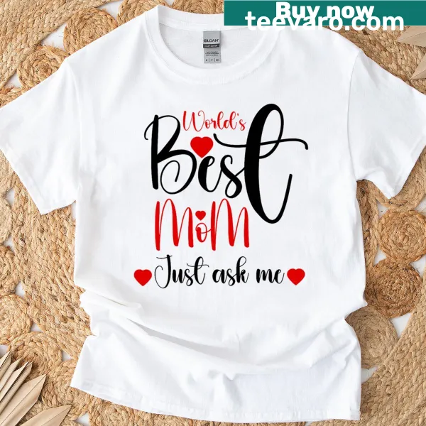 Best Mom t-shirt with the phrase 'Ask Me' displayed prominently