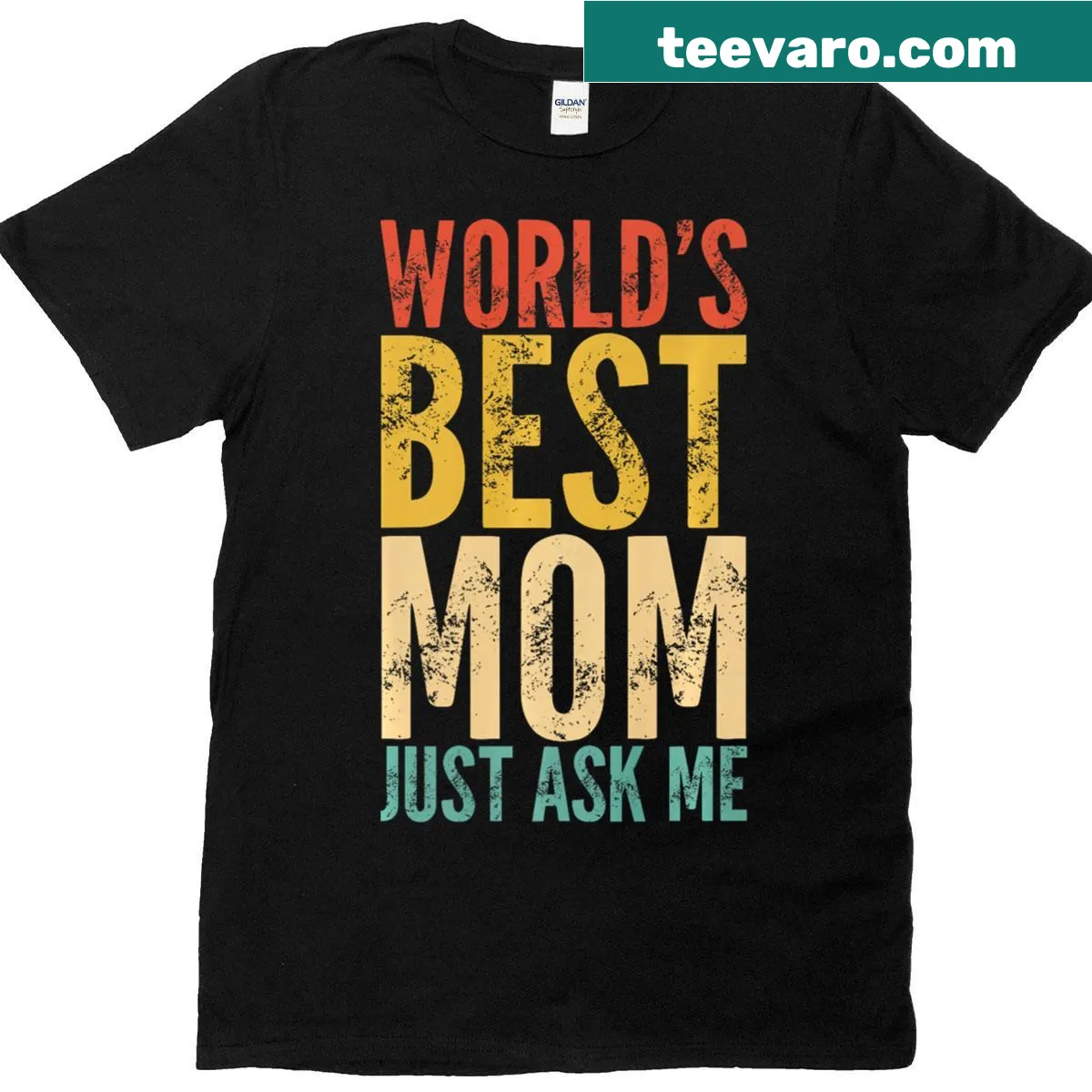 T-shirt for moms with the phrase 'Best Mom Worlds Just Ask Me' — on a men's t-shirt