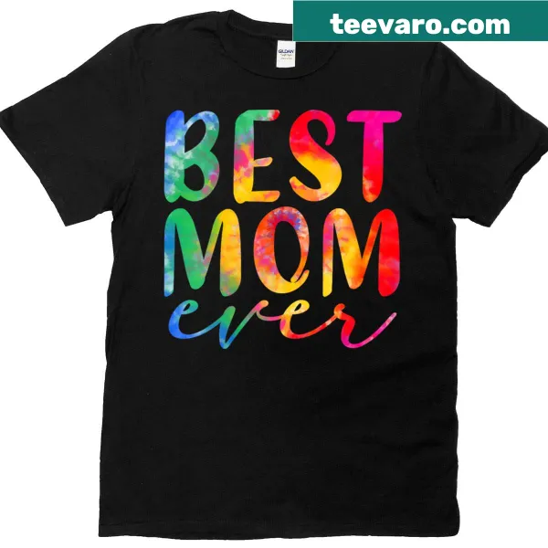 Tie dye V-neck T-shirt stating Best Mom Ever for Mother's Day