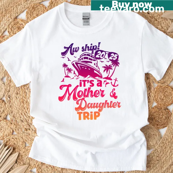T-shirt celebrating a mother-daughter vacation cruise trip
