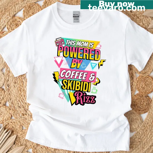 Humorous coffee-powered mom T-shirt for Mother's Day