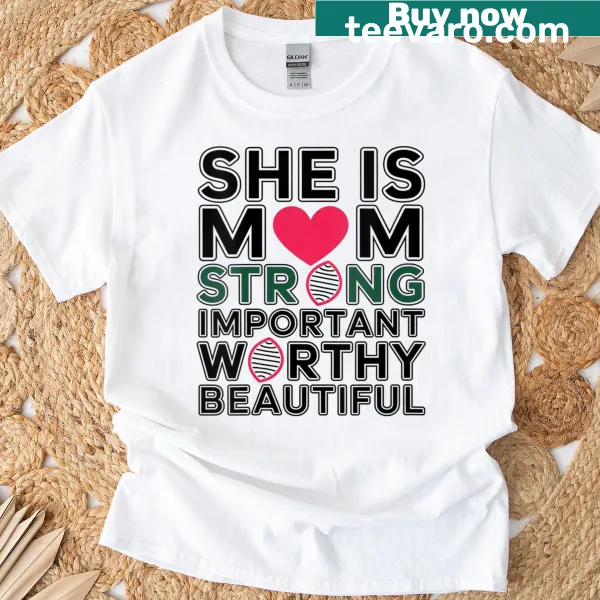 V-neck T-shirt celebrating mothers with empowering words