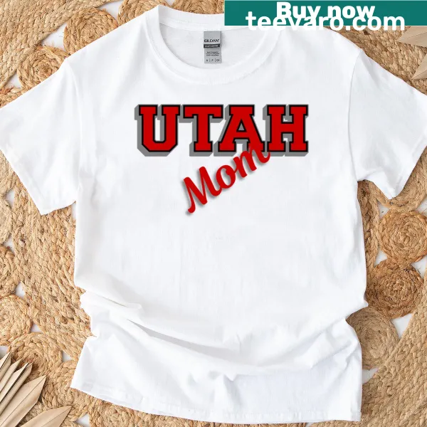 Utah-themed shirt honoring mothers with charming typography