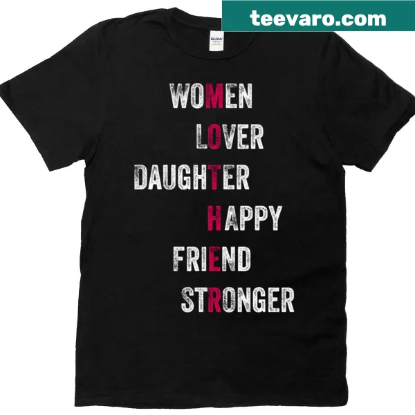 Typography t-shirt with 'Mothers Happy Daughter Lover Friend Stronger'