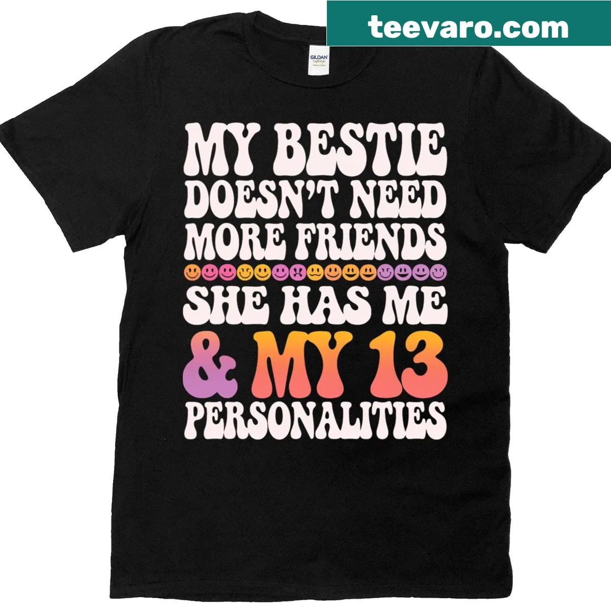 Funny T-shirt featuring the phrase 'My Bestie Doesn’t Need' — on a men's t-shirt
