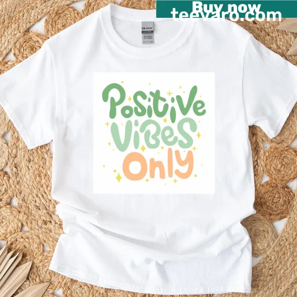 Cute t-shirt with the phrase 'Positive Vibes Only.'