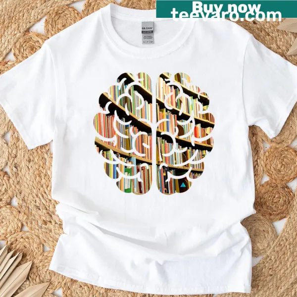T-shirt showing a brain surrounded by books for teachers who love reading.