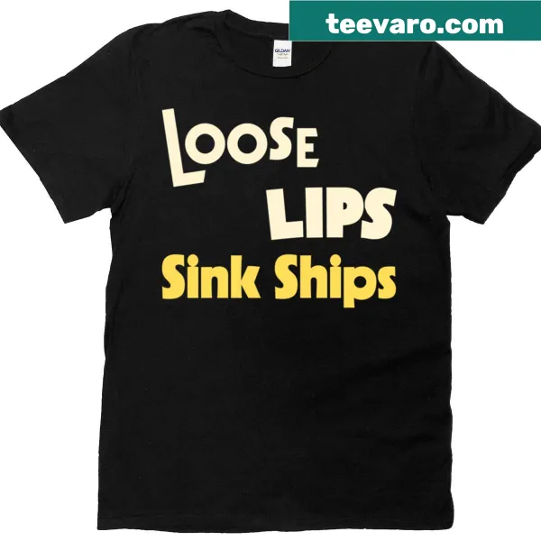 Classic humorous t-shirt featuring the text 'Sink Ships Classic Loose Lips'