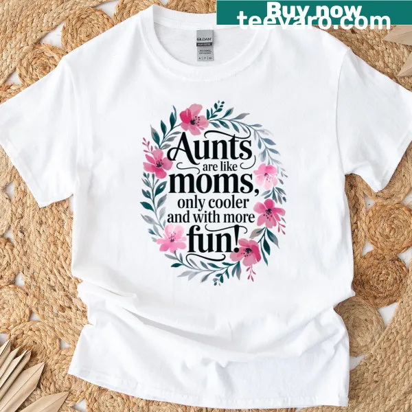 Heartwarming t-shirt celebrating aunts with playful typography