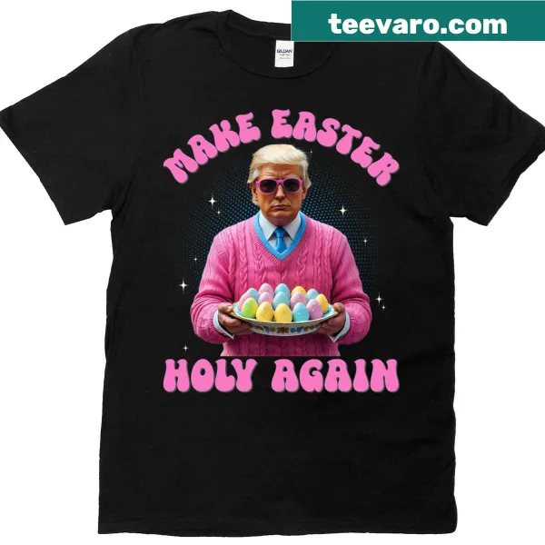 Funny Easter Bunny t-shirt with the phrase Make Easter Holy Again